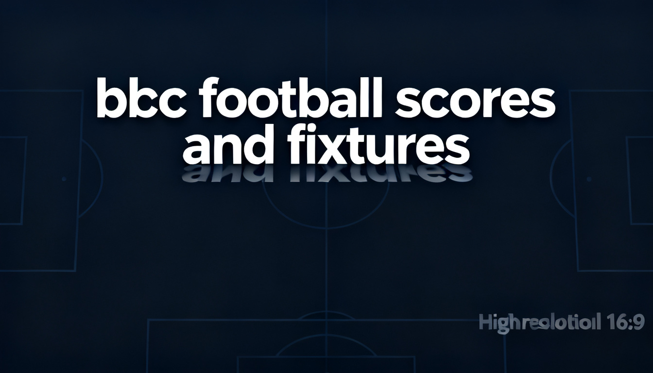 bbc football scores and fixtures